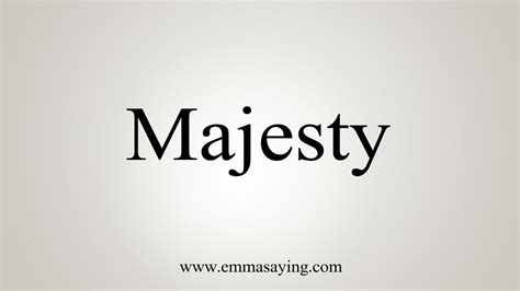 how to say your majesty.